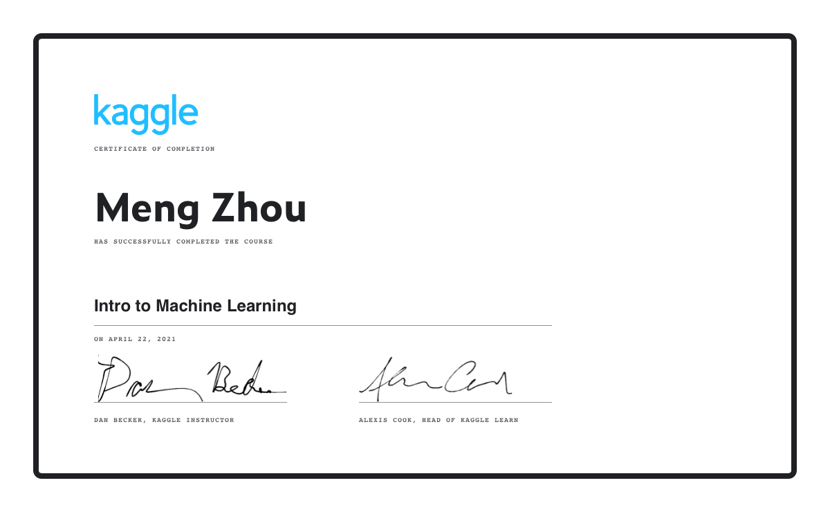 Meng Zhou completed the Intro to Machine Learning course on Kaggle!