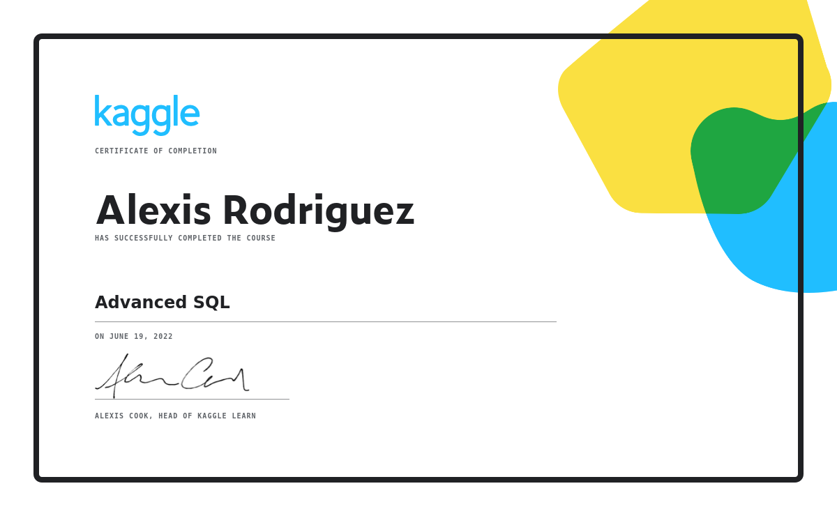 Alexis Rodriguez Completed The Advanced Sql Course On Kaggle Alexis Rodriguez Completed The Advanced Sql Course On Kaggle