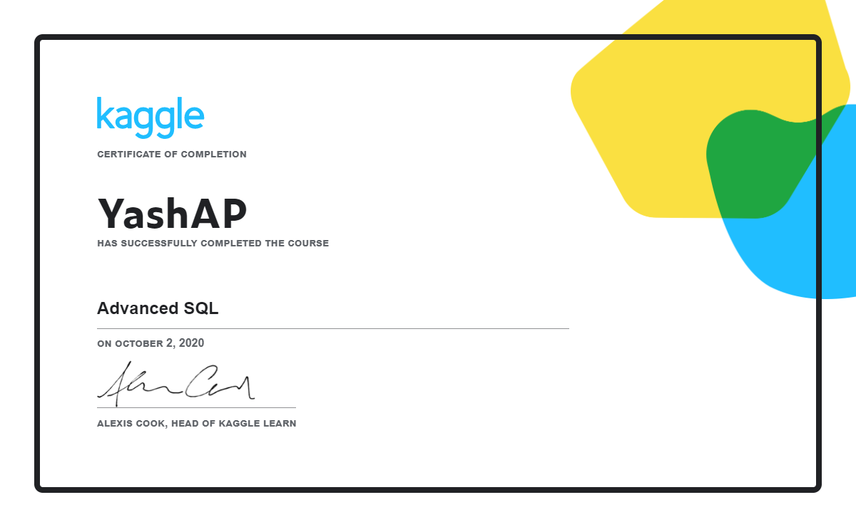 Yashap completed the advanced sql course on kaggle 