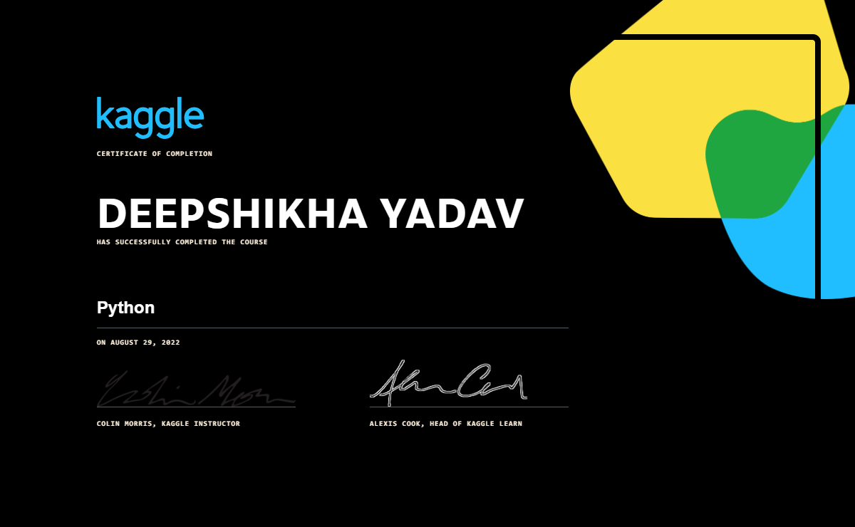 DEEPSHIKHA YADAV completed the Python course on Kaggle!