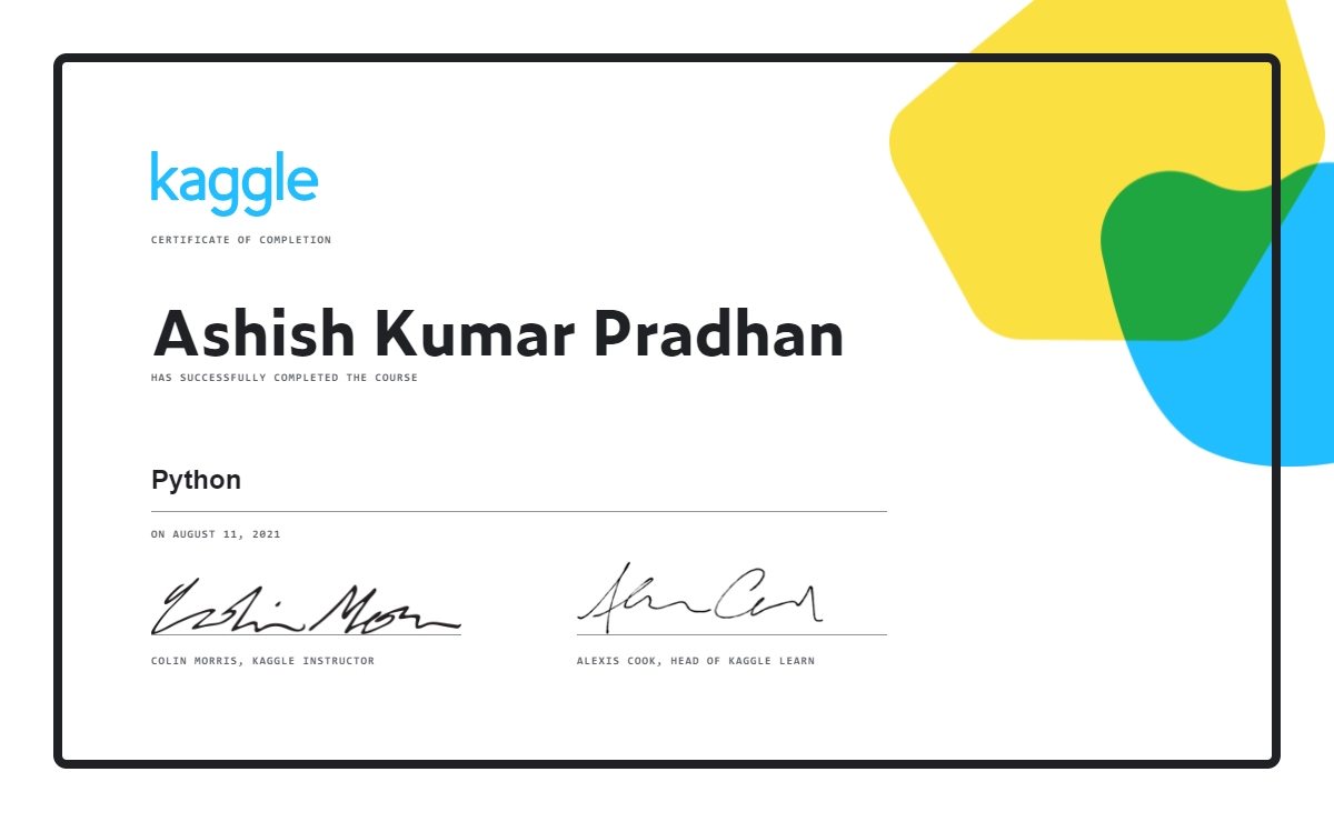 Ashish Kumar Pradhan completed the Python course on Kaggle!