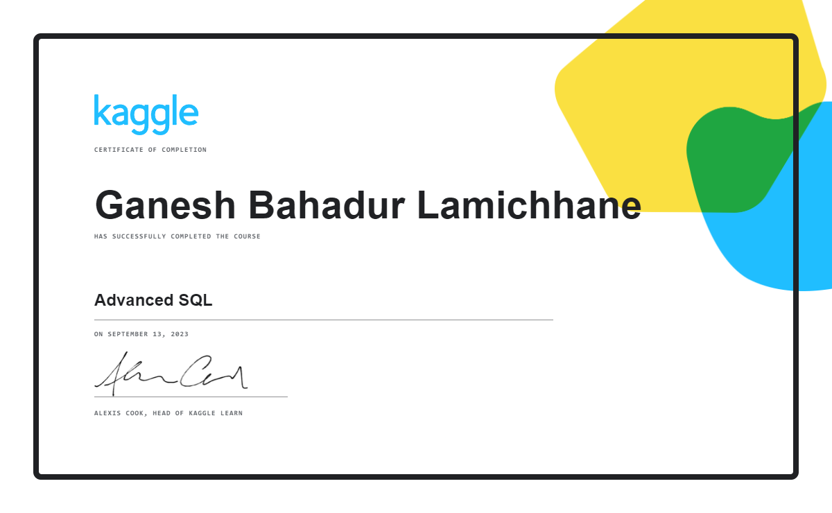 Ganesh bahadur lamichhane completed the advanced sql course on kaggle 