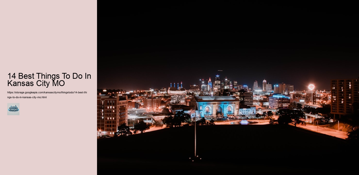 14 Best Things To Do In Kansas City MO 14 Best Things To Do In Kansas City MO