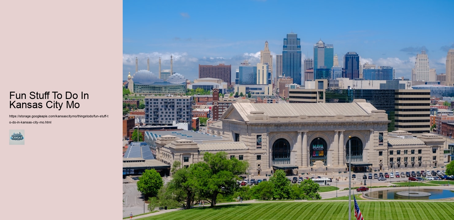 Fun Stuff To Do In Kansas City Mo Fun Stuff To Do In Kansas City Mo
