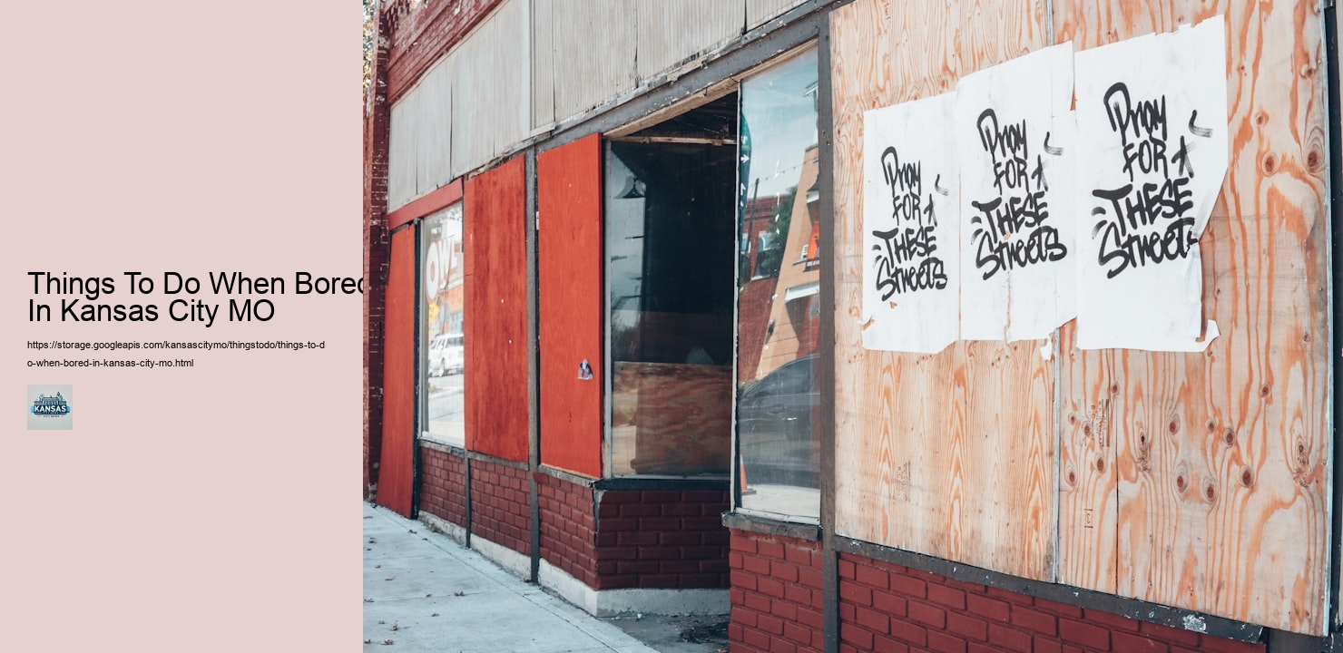 Things To Do When Bored In Kansas City MO Things To Do When Bored In Kansas City MO