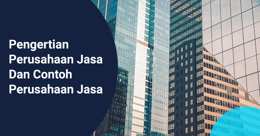 yang dimaksud dengan perusahaan jasa adalah