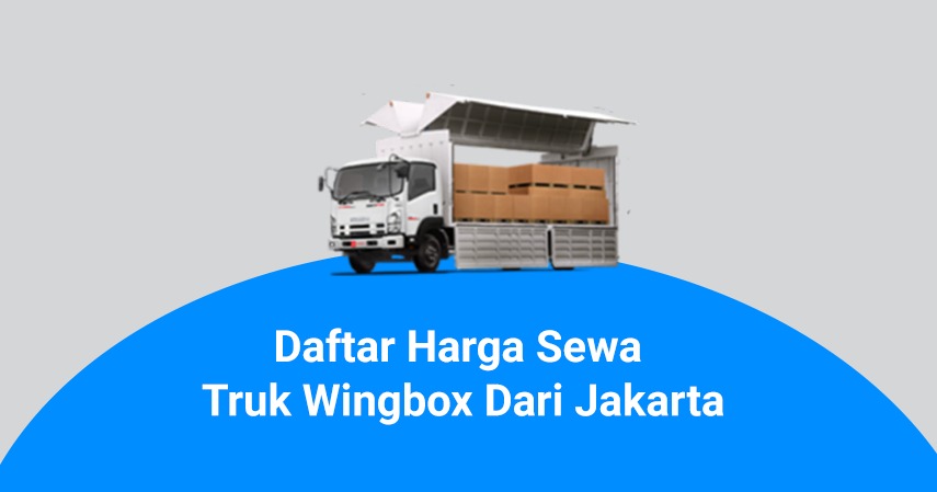 daftar harga sewa truk wingbox dari jakarta