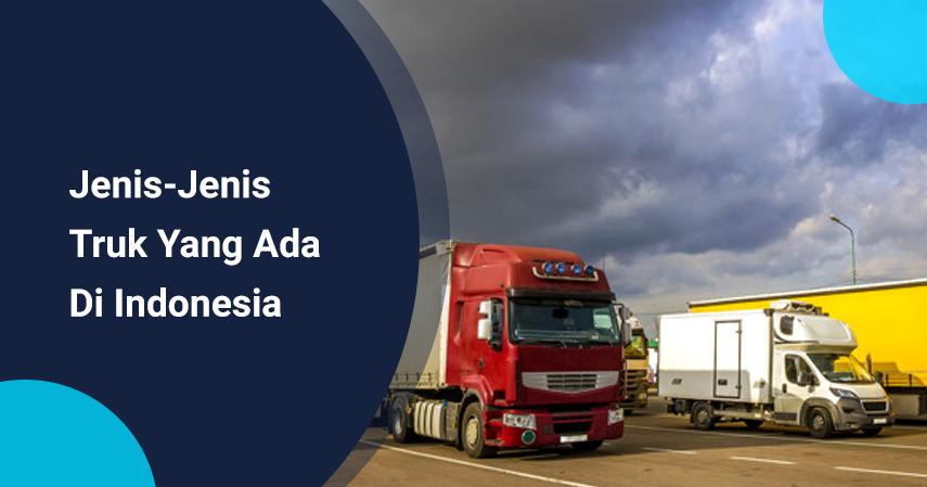 jenis-jenis truk yang ada di Indonesia