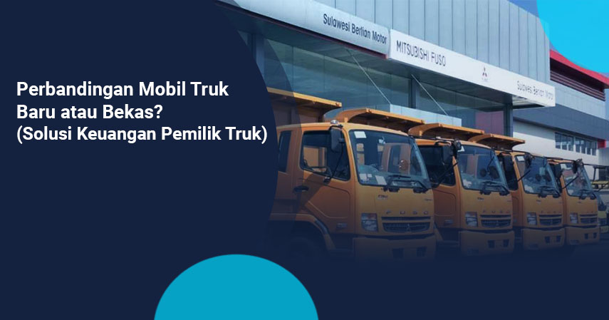 perbandingan mobil truk baru atau bekas