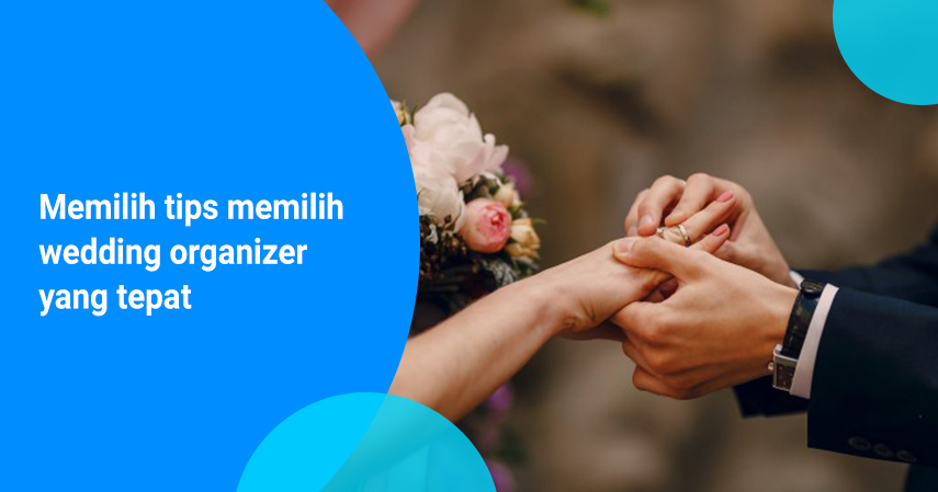 Memilih dan melihat peluang Bisnis Wedding Organizer