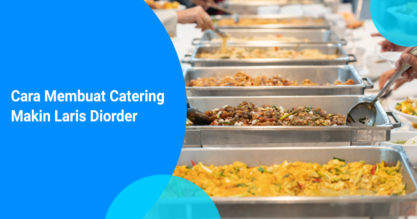 Cara membuat usaha catering laris