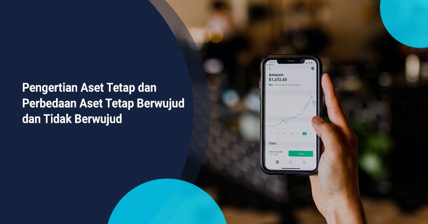 pengertian aset tetap berwujud dan tidak berwujud