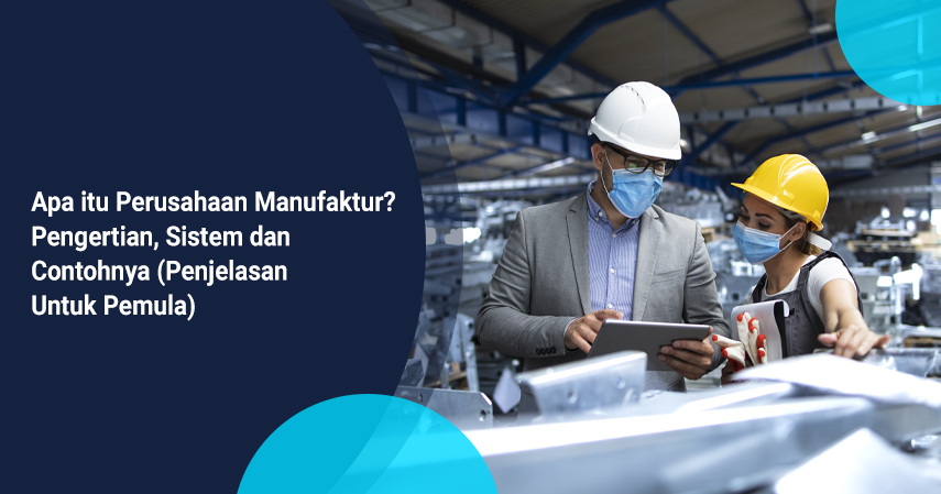 apa itu perusahaan manufaktur?