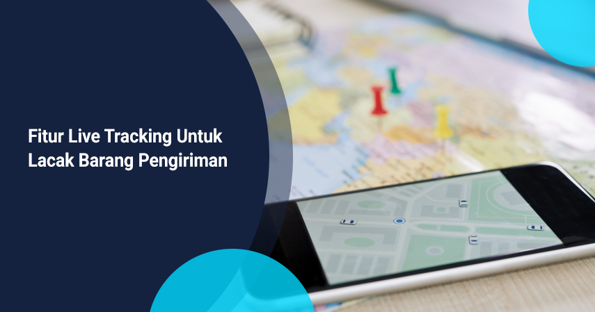 fitur live tracking untuk lacak barang pengiriman