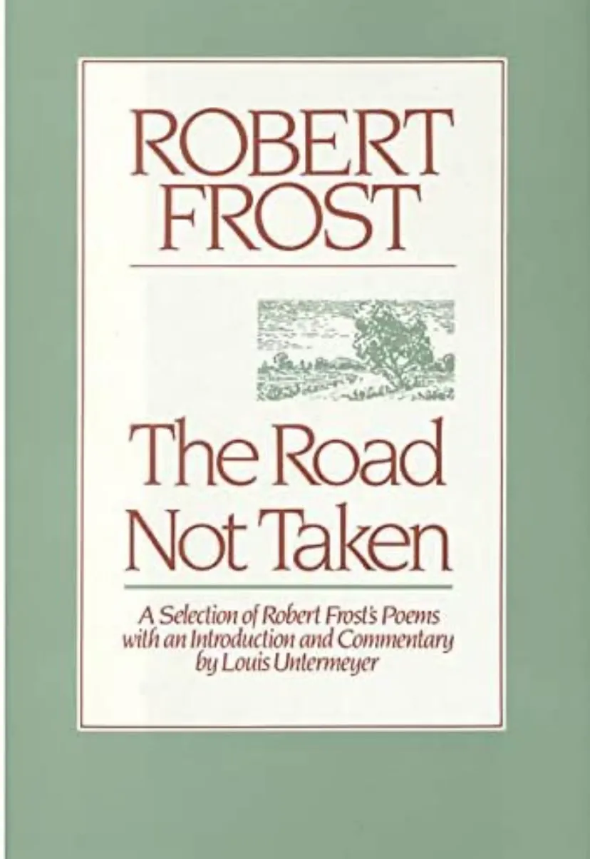 The Road Not Taken: A Selection of Robert Frost’s Poems