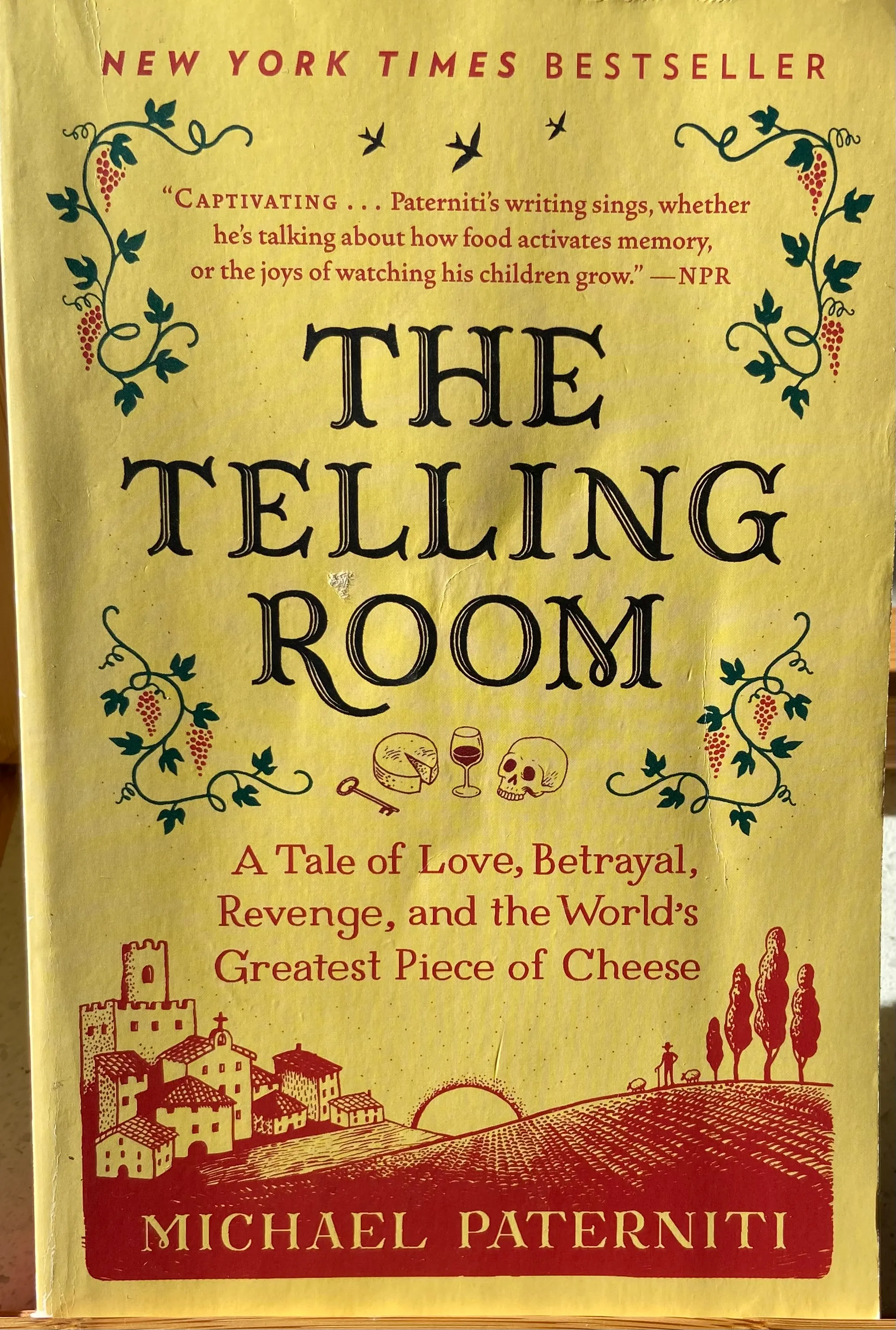 The Telling Room: A Tale of Love, Betrayal, Revenge, and the World's Greatest Piece of Cheese