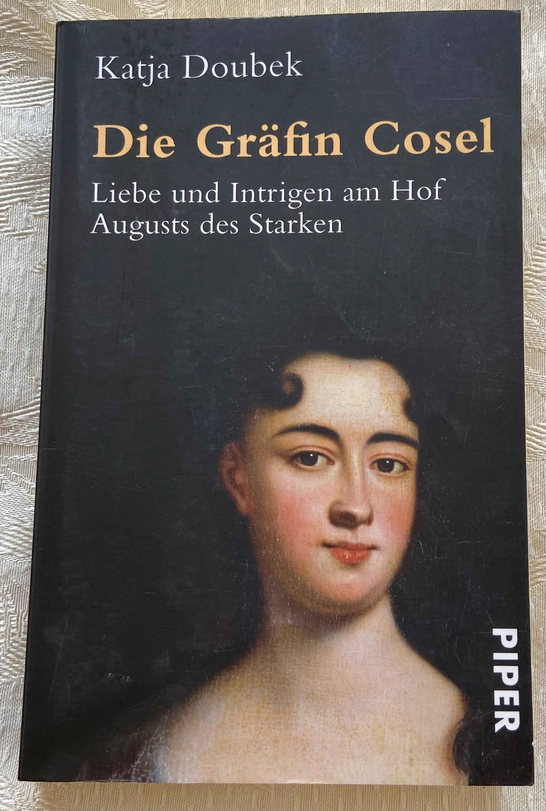Die Gräfin Cosel: Liebe und Intrigen am Hof Augusts des Starken