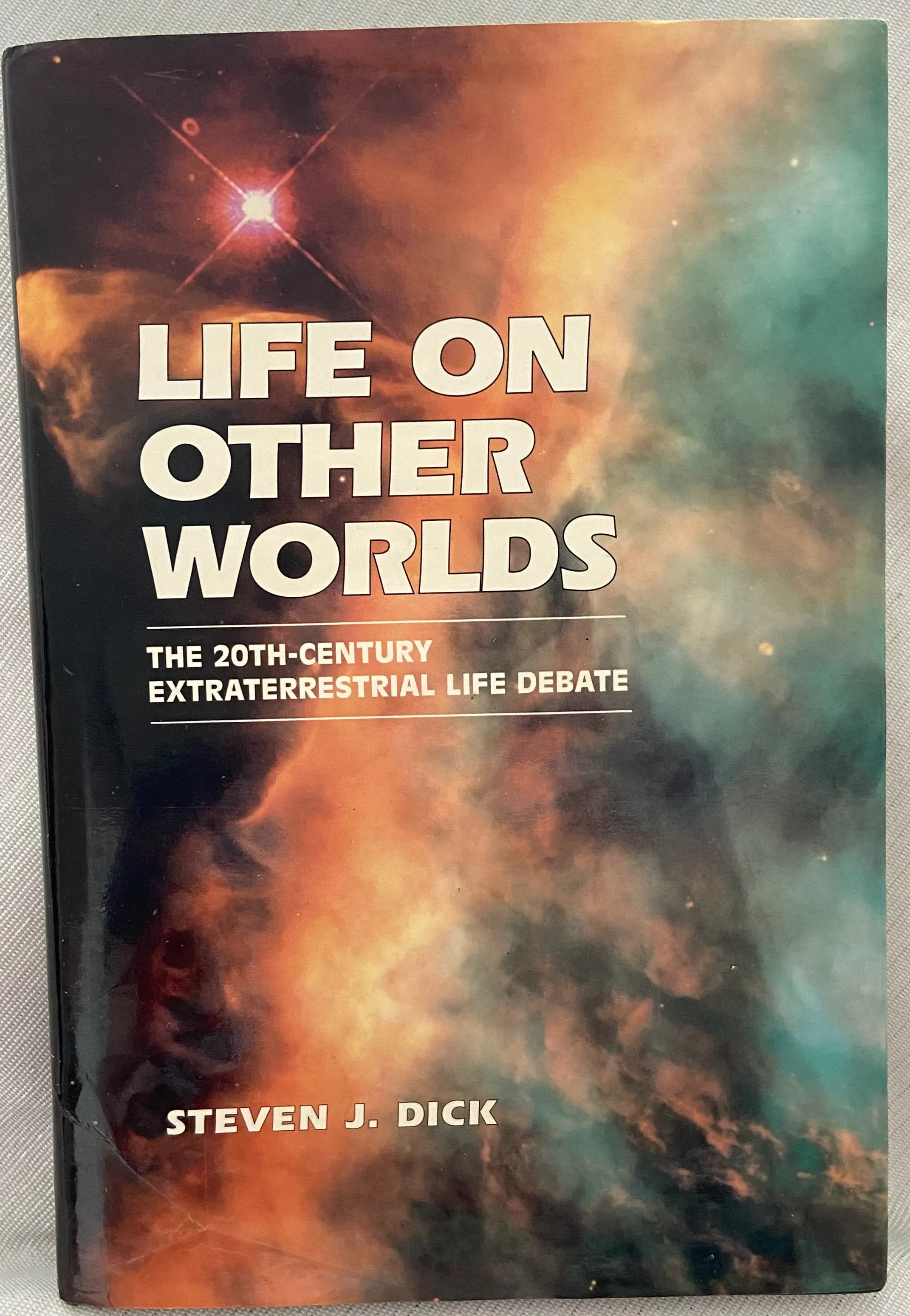 Life on Other Worlds : The 20Th-Century Extraterrestrial Life Debate
