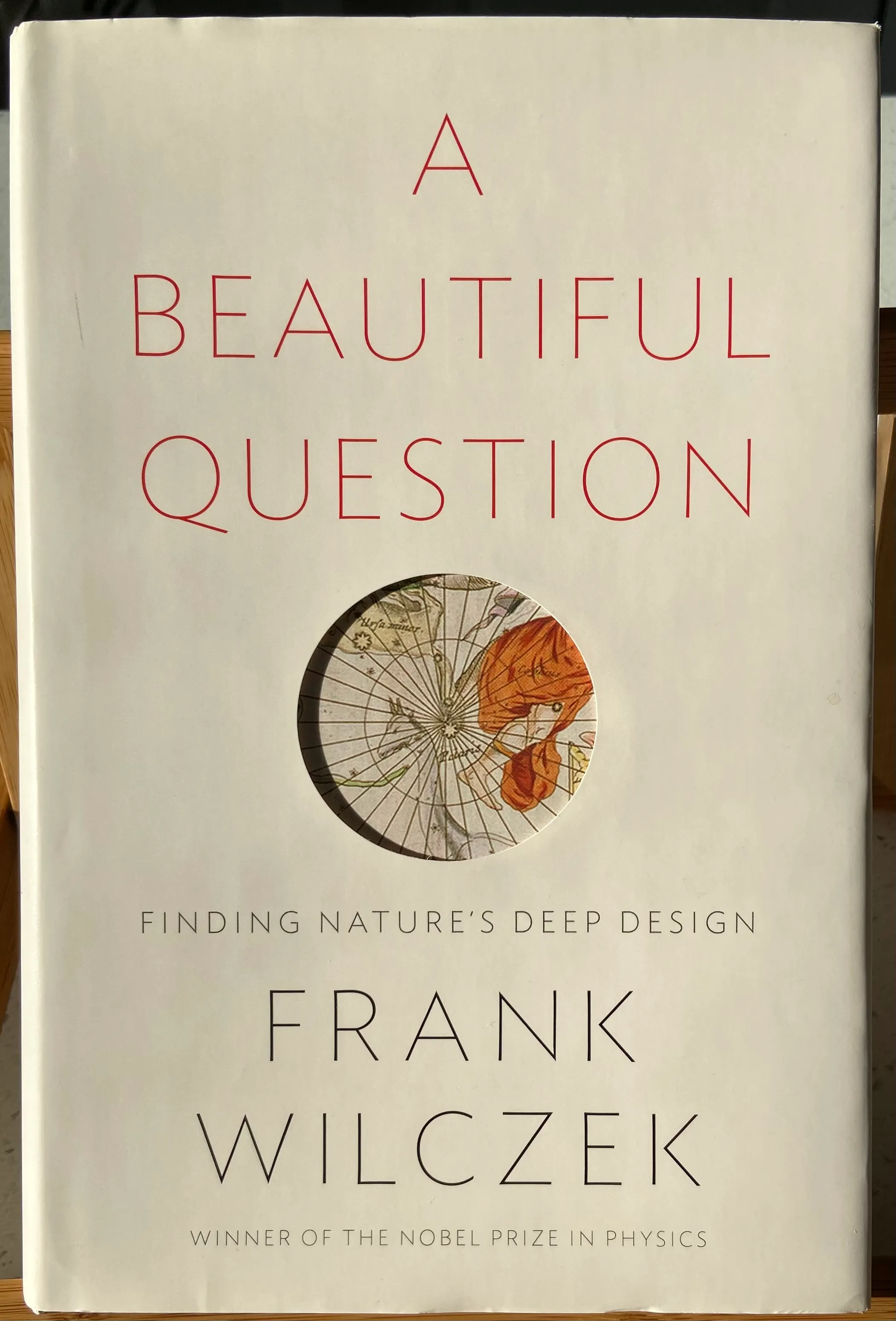 A Beautiful Question: Finding Nature's Deep Design