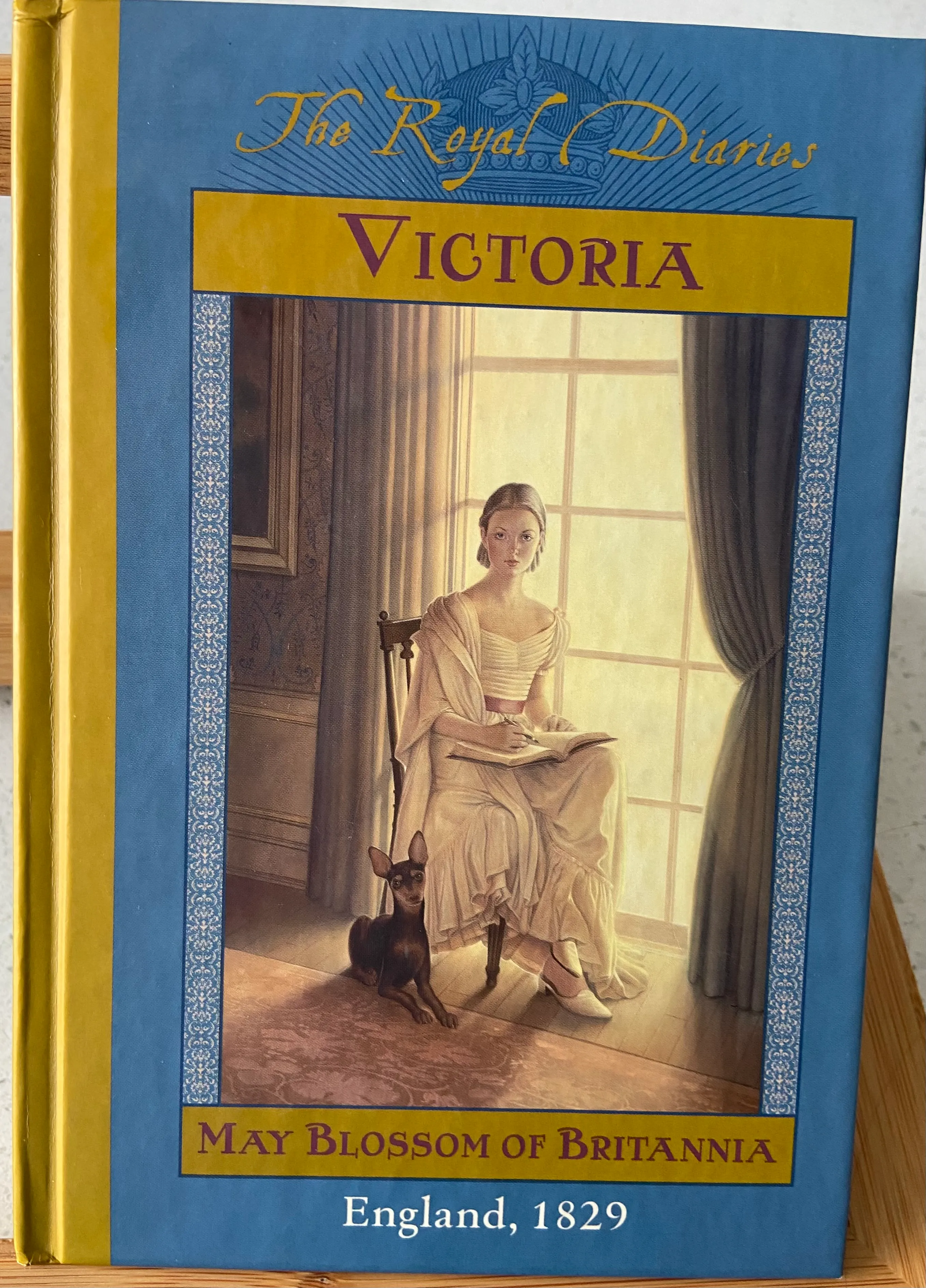 The Royal Diaries: Victoria, May Blossom of Britannia, England 1829