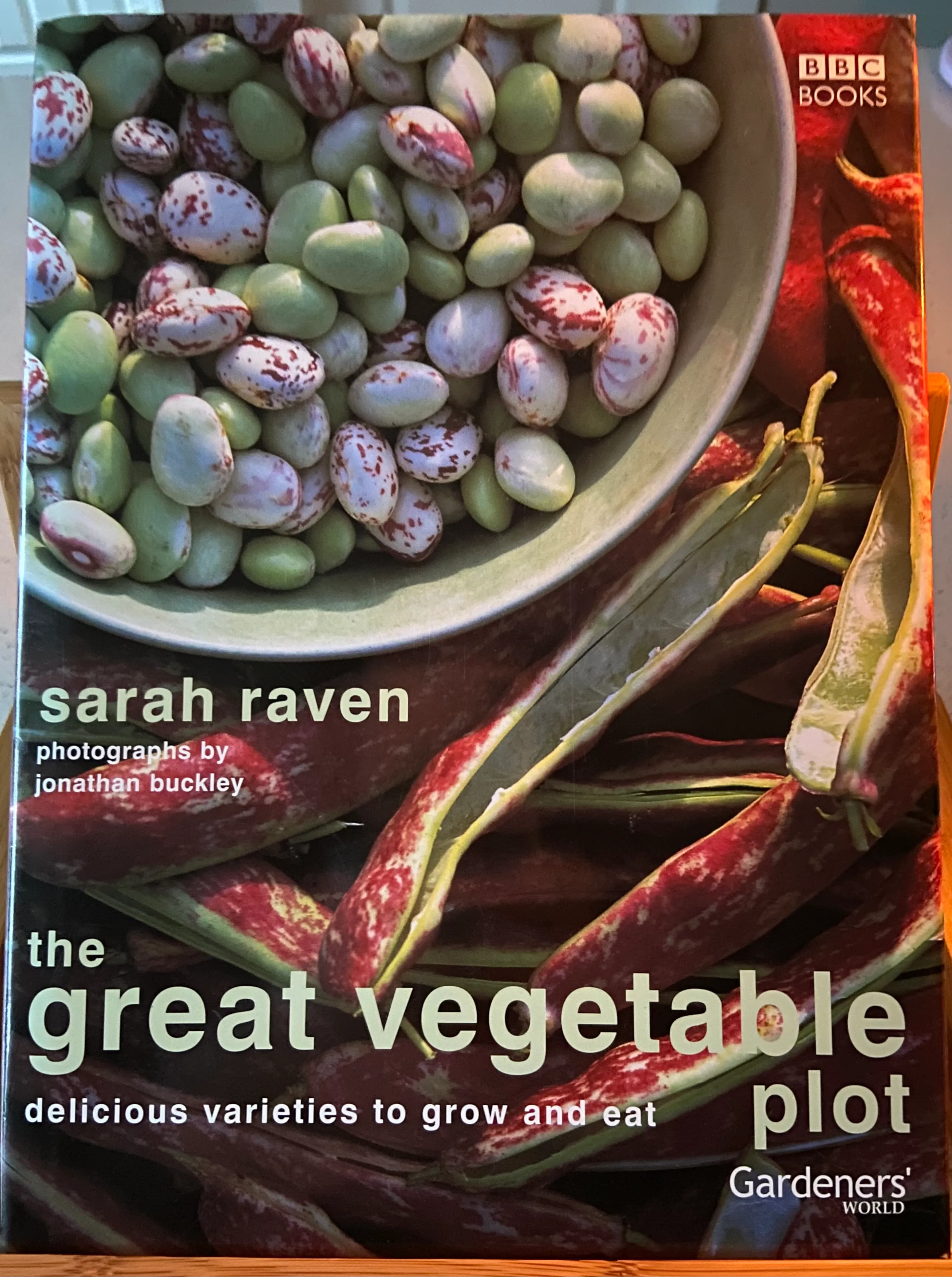 The Great Vegetable Plot: Delicious Varieties to Grow and Eat