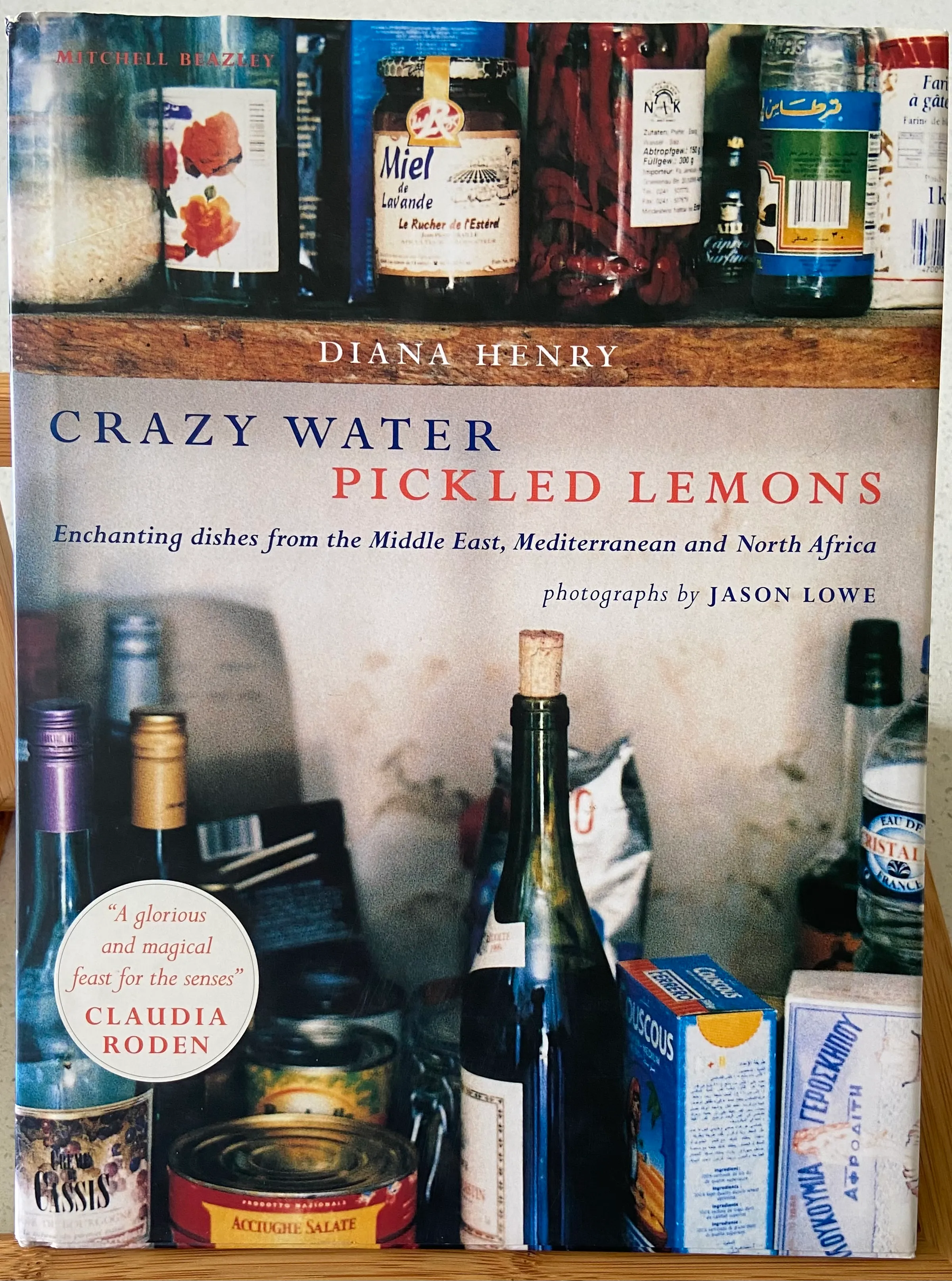Crazy Water, Pickled Lemons: Enchanting Dishes from the Middle East, Mediterranean and North Africa