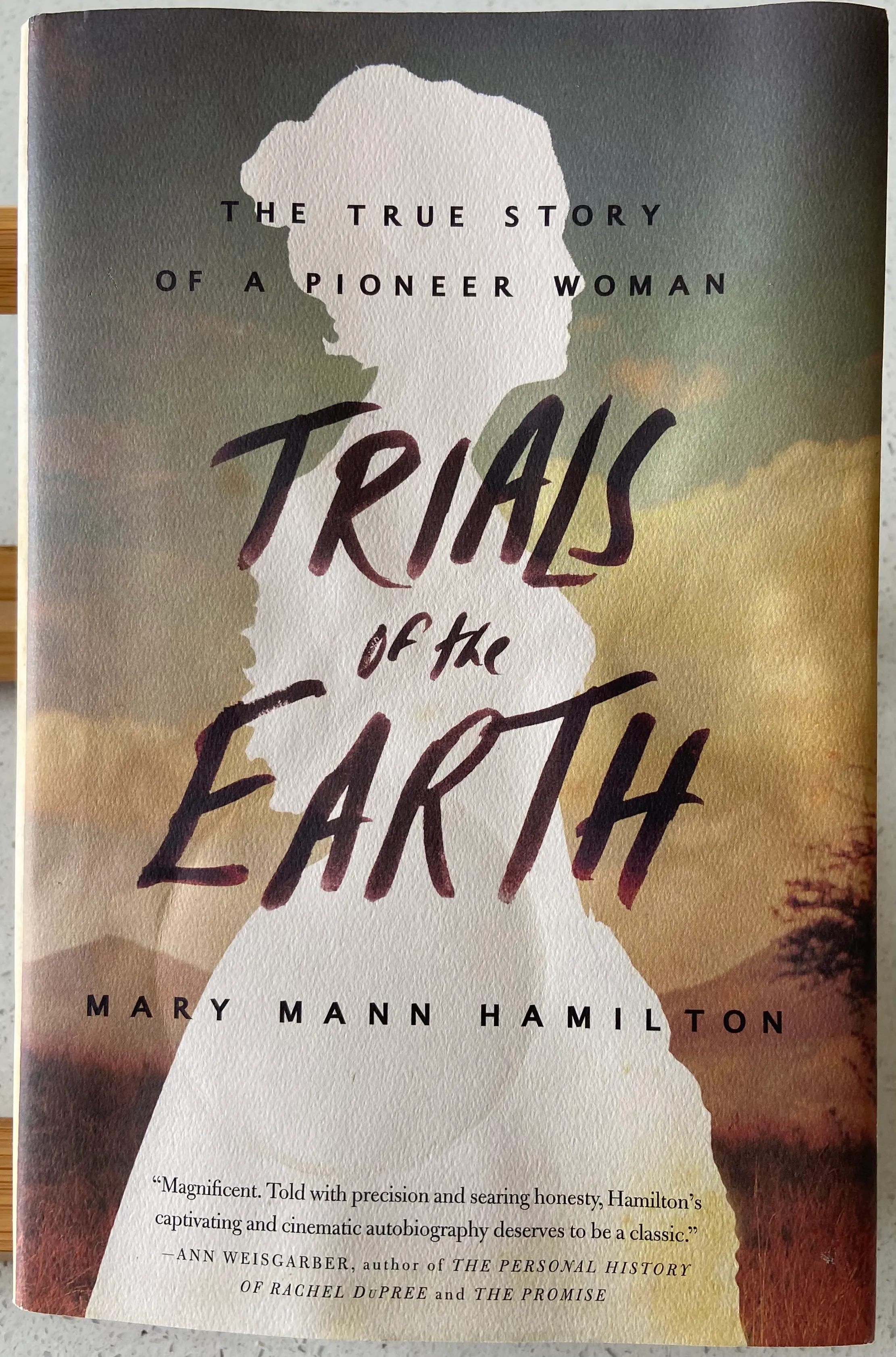 Trials of the Earth : The True Story of a Pioneer Woman
