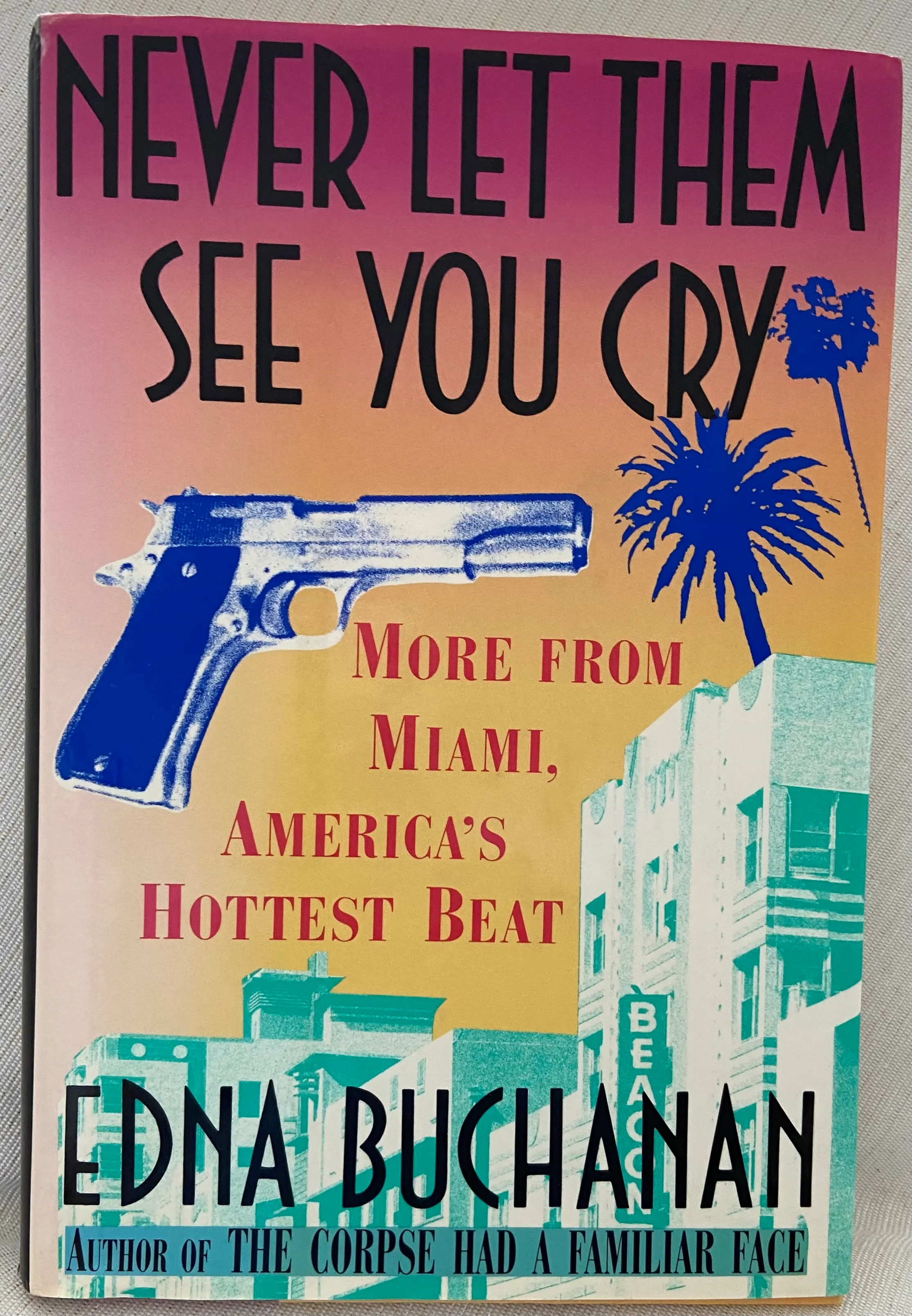 Never Let Them See You Cry: More From Miami, America's Hottest Beat