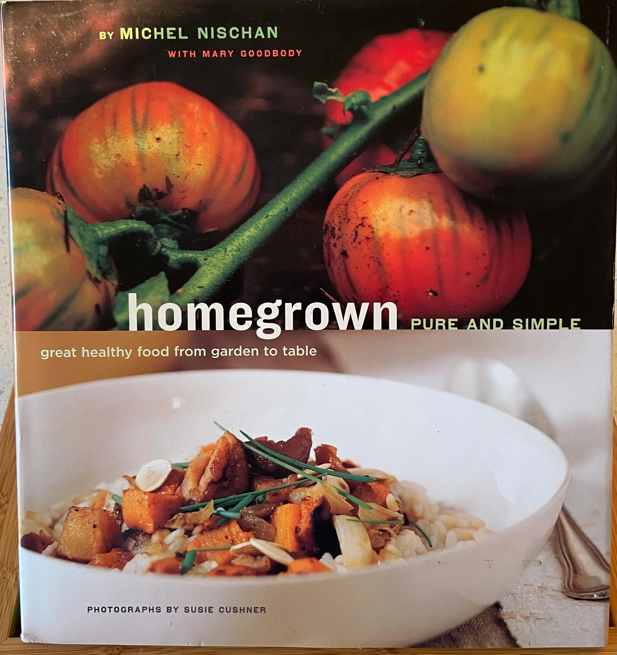Homegrown Pure and Simple: Great Healthy Food from Garden to Table