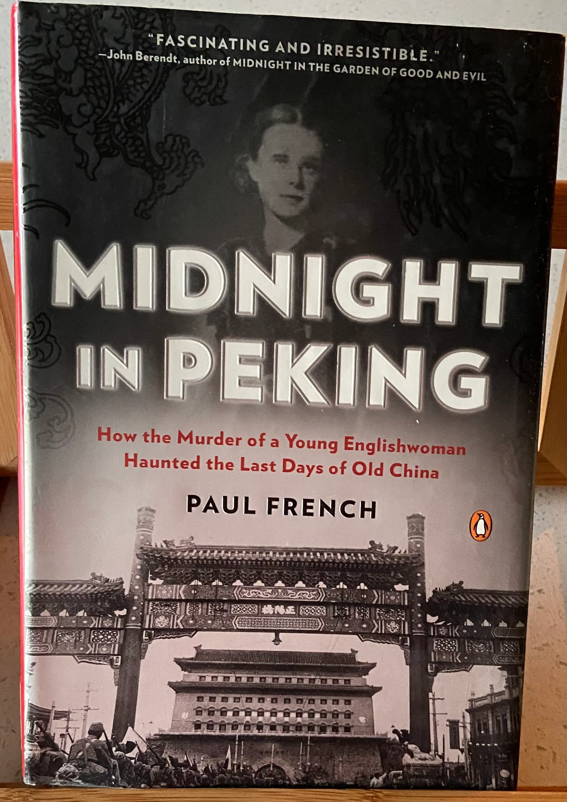 Midnight in Peking: How the Murder of a Young Englishwoman Haunted the Last Days of Old China