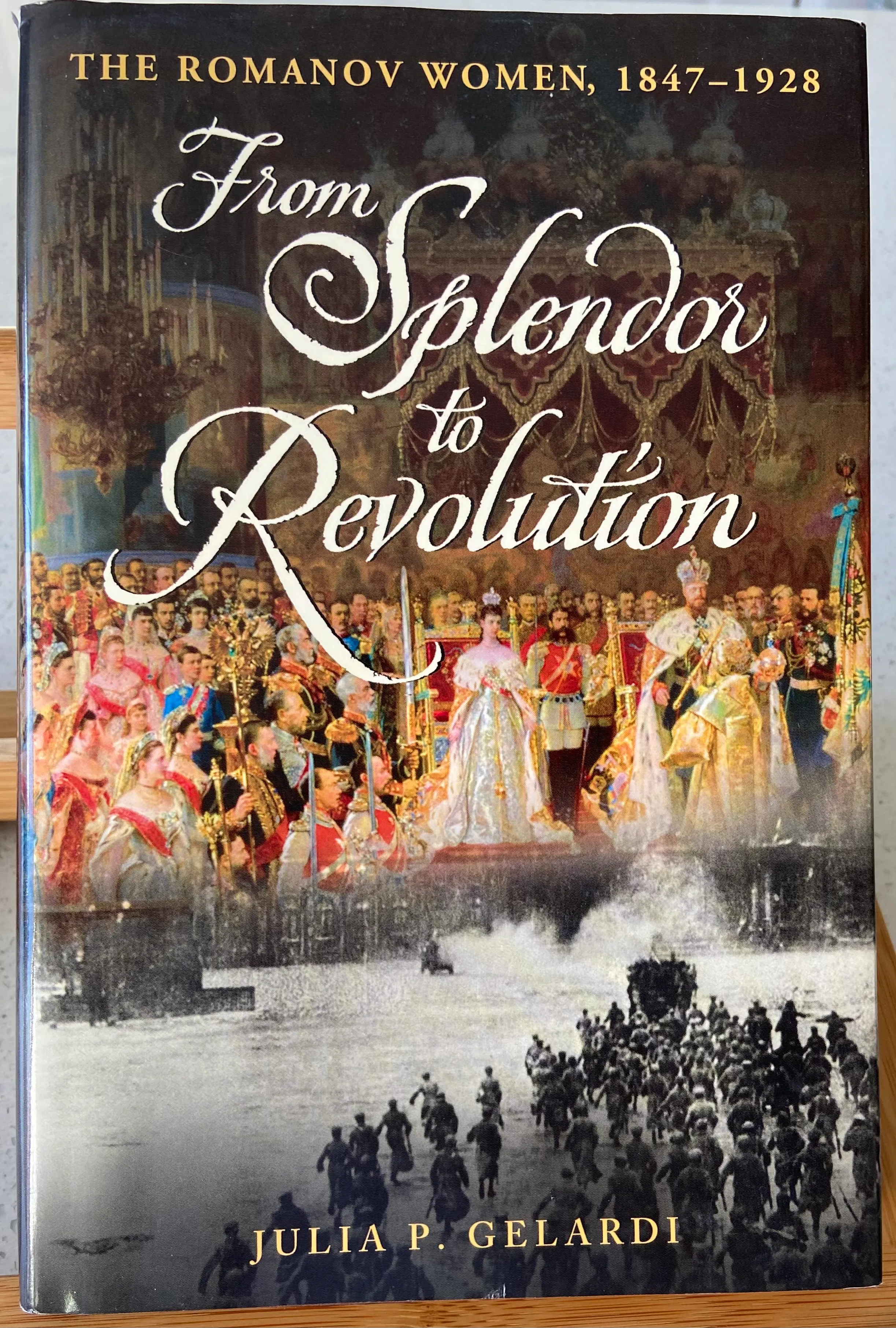 From Splendor to Revolution: The Romanov Women, 1847-1928