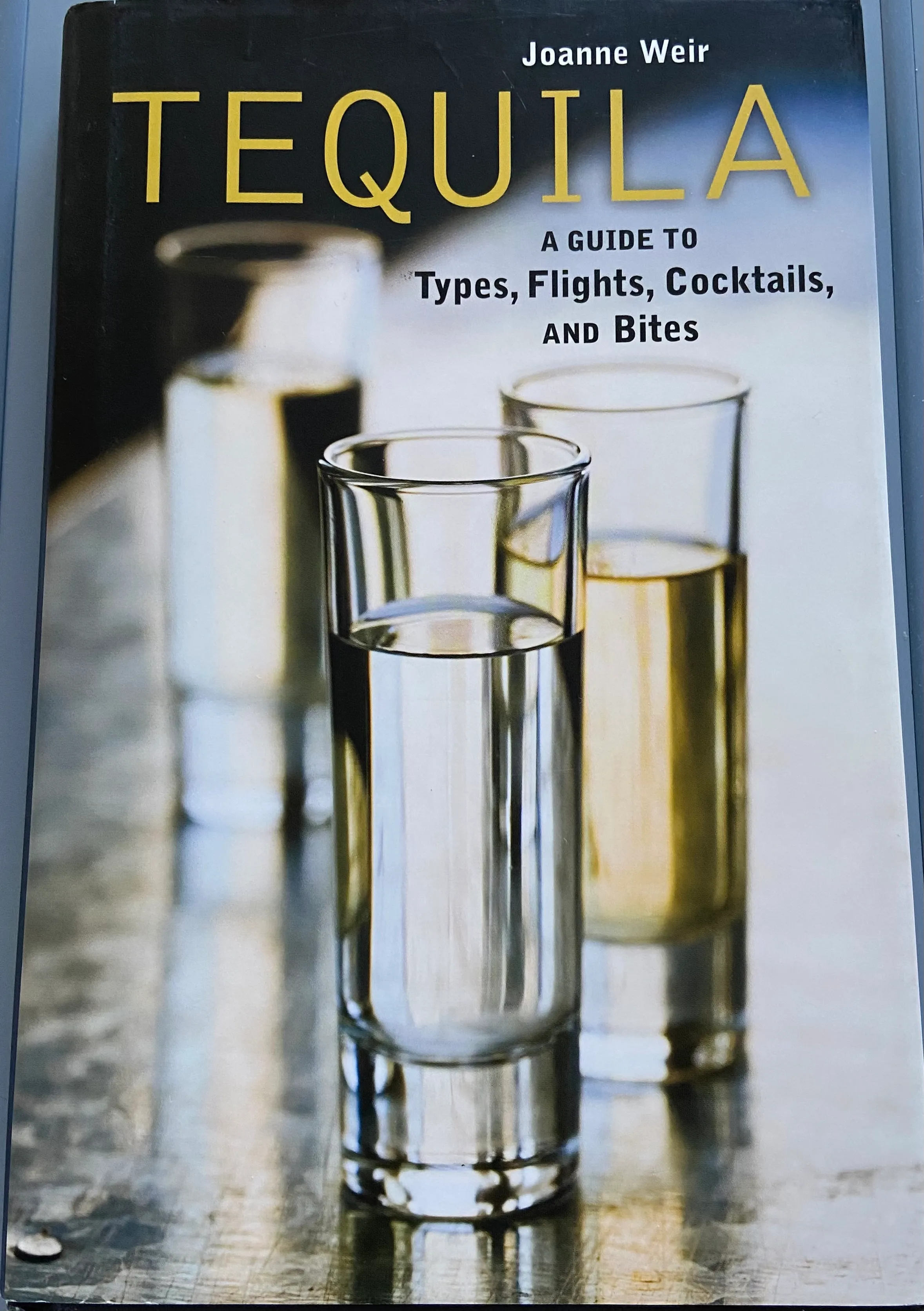 Tequila: A Guide to Types, Flights, Cocktails, and Bites