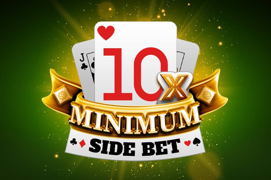 10x Minimum Side Bet