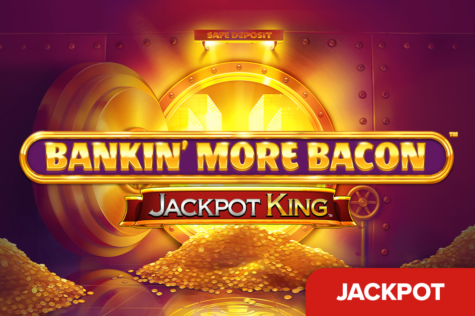 Bankin' More Bacon Jackpot King Cover Image