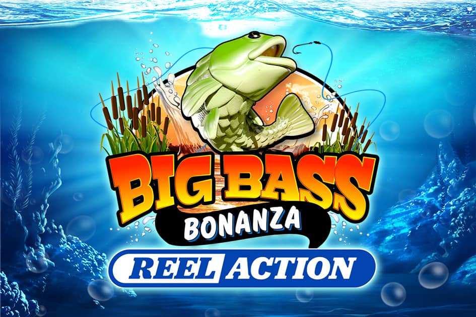 Big Bass Bonanza – Reel Action