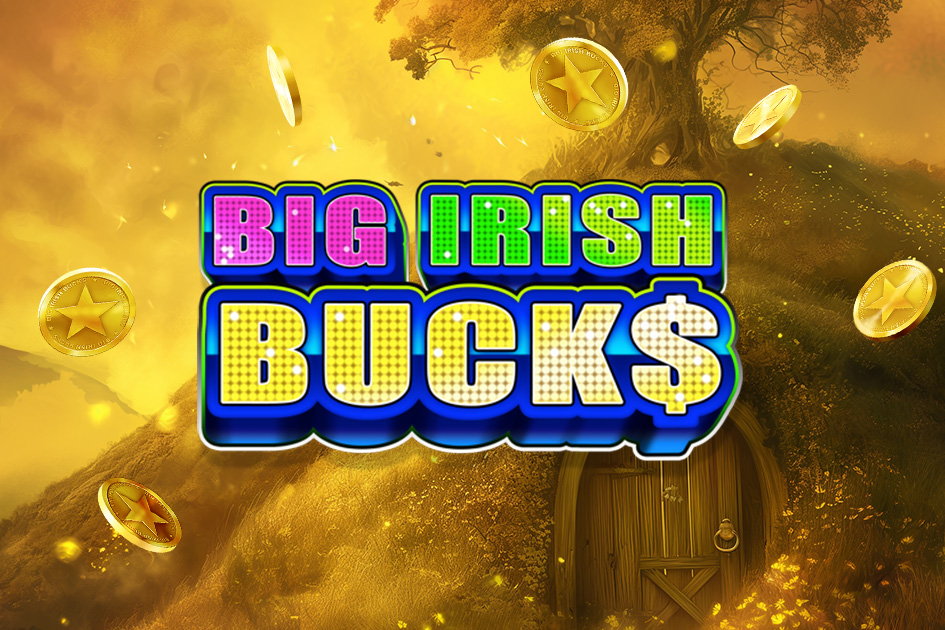 Big Irish Bucks