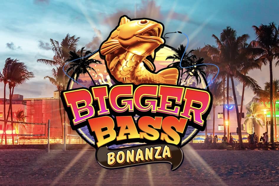 Bigger Bass Bonanza