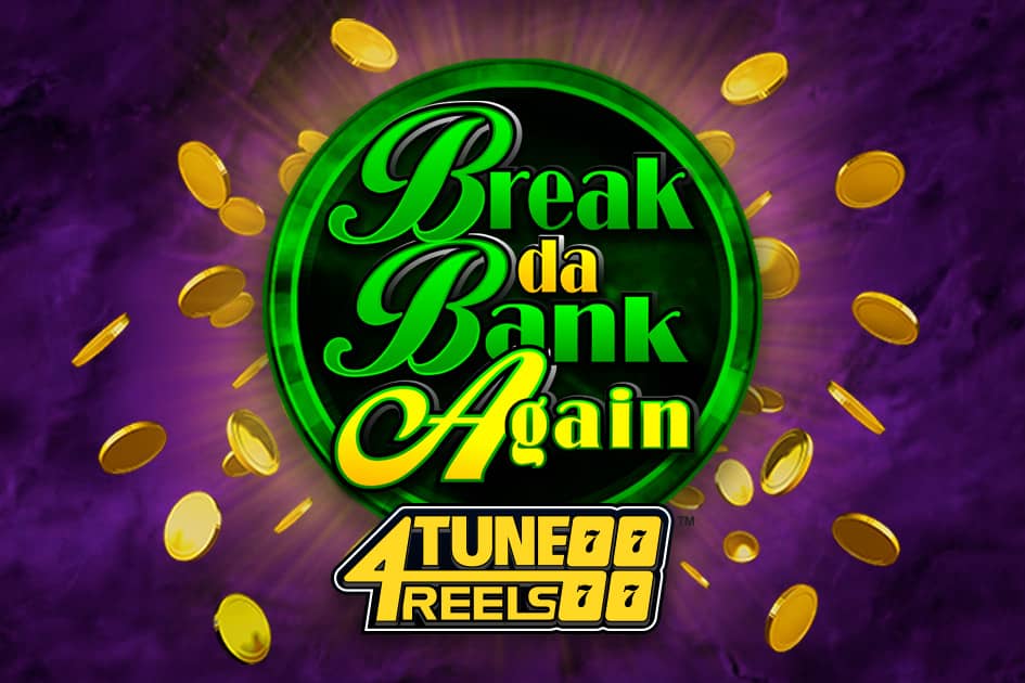 Break da Bank Again 4Tune Reels Cover Image