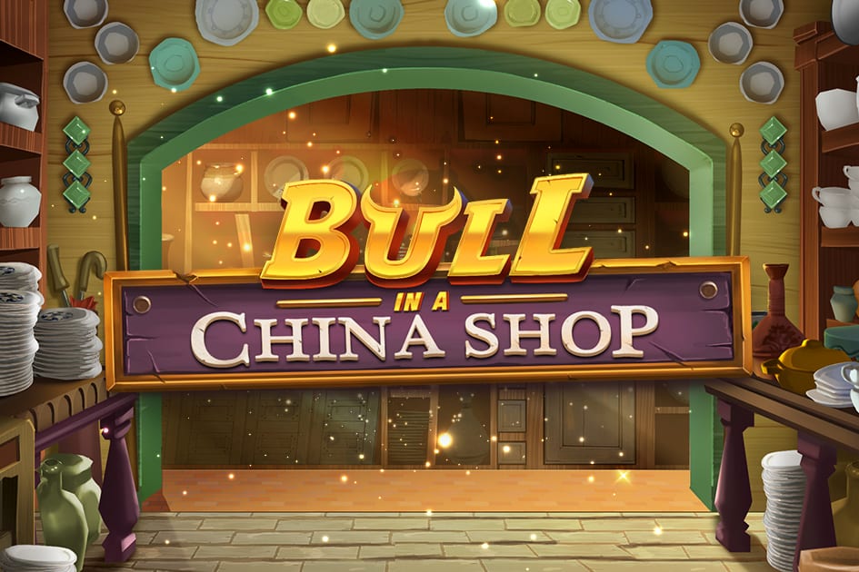 Bull in a China Shop