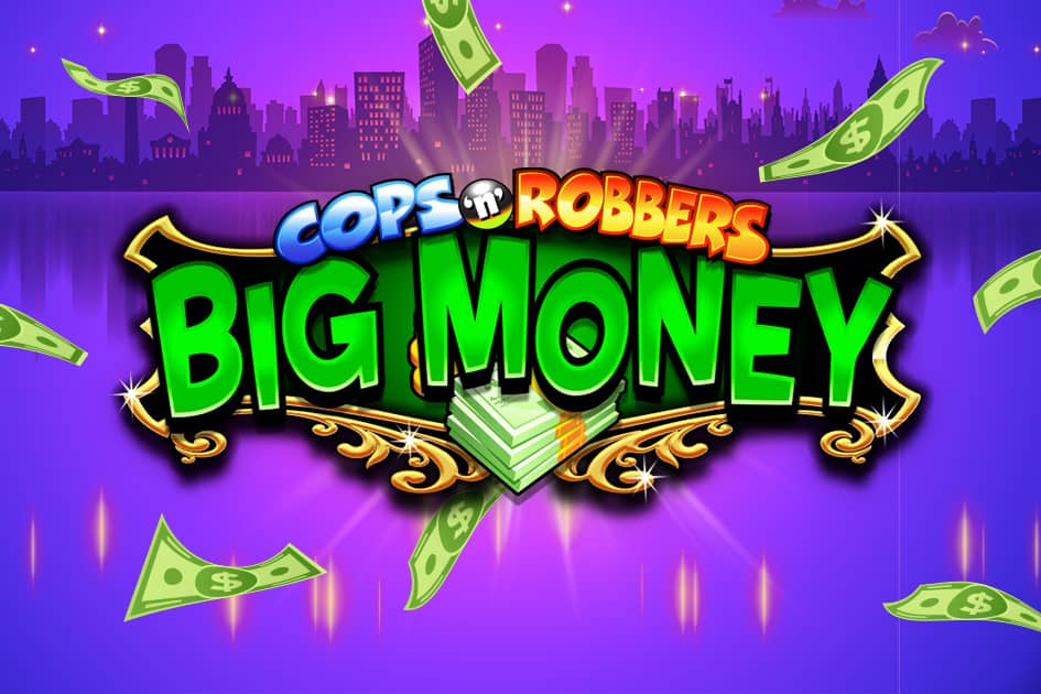 Cops 'n' Robbers Big Money Cover Image