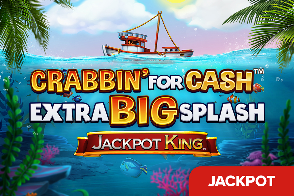 Crabbin’ for Cash Extra Big Splash Jackpot King