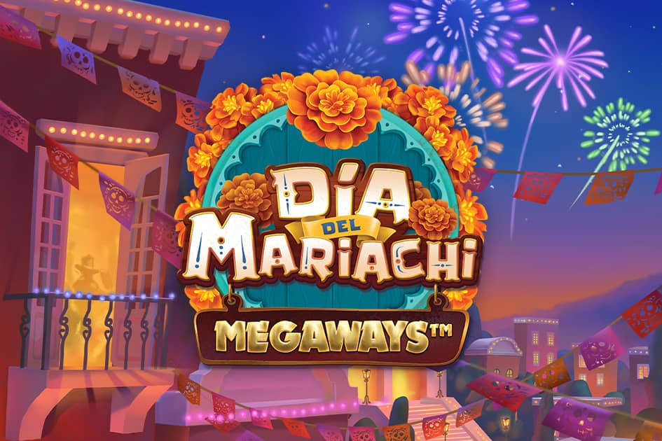 Dia del Mariachi Megaways