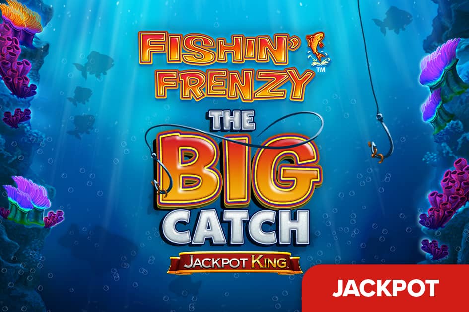 Fishin' Frenzy The Big Catch Jackpot King Cover Image