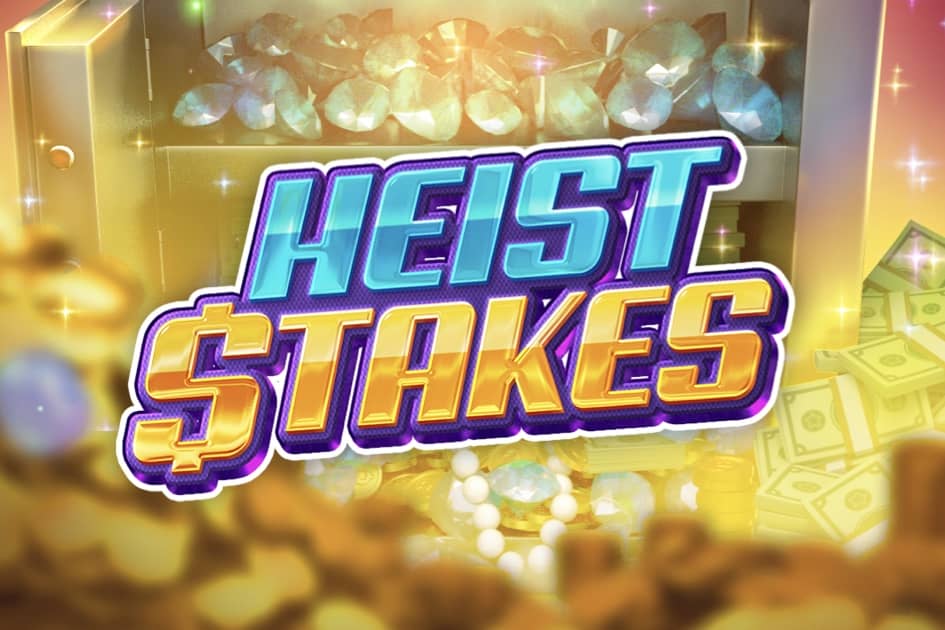 Heist Stakes