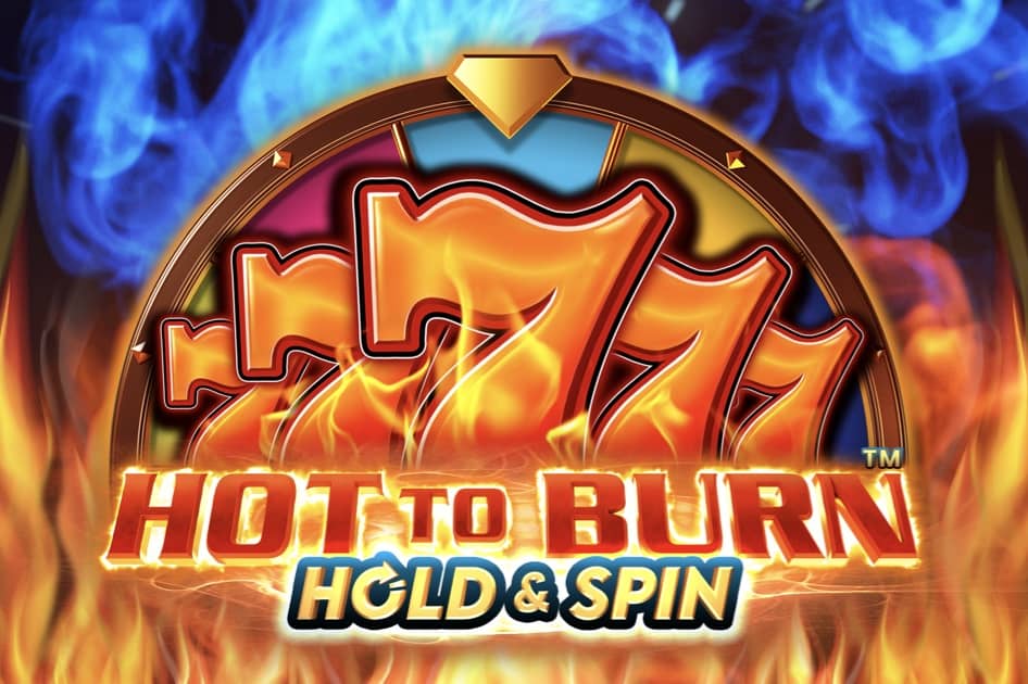 Hot to Burn Hold & Spin