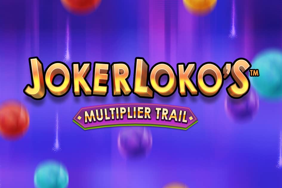 Joker Loko's Multiplier Trail