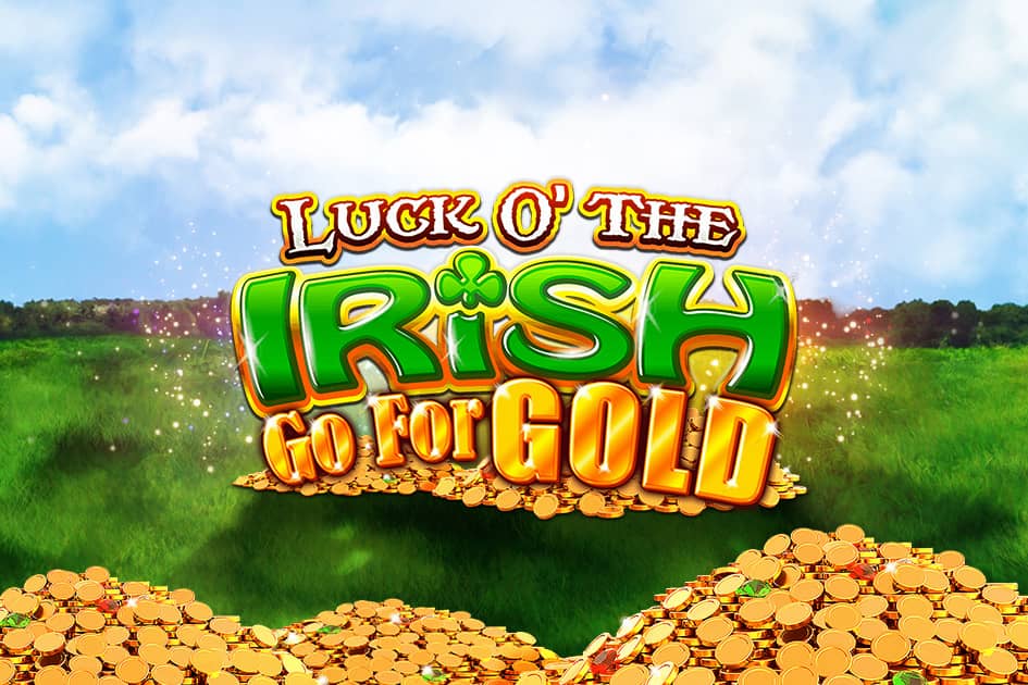 Luck O' The Irish Go For Gold