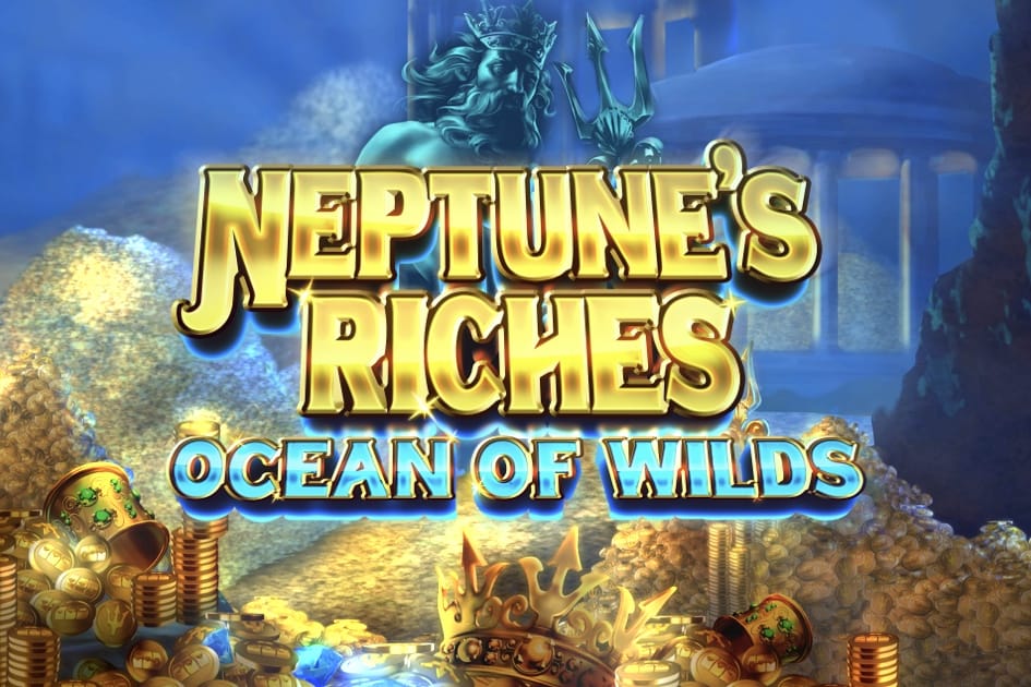 Neptune's Riches: Ocean of Wilds