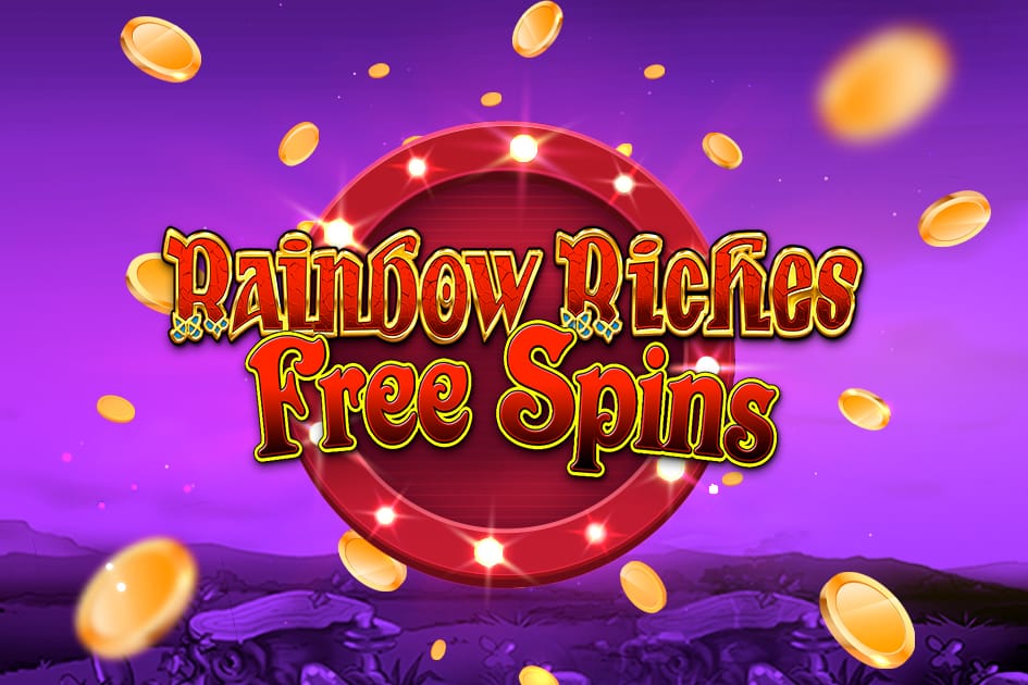 Rainbow Riches Casino Bonus + Free Spins