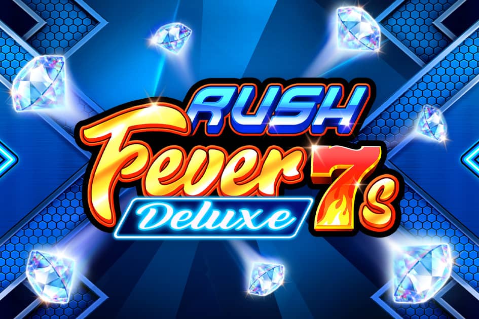 Rush Fever 7s Deluxe